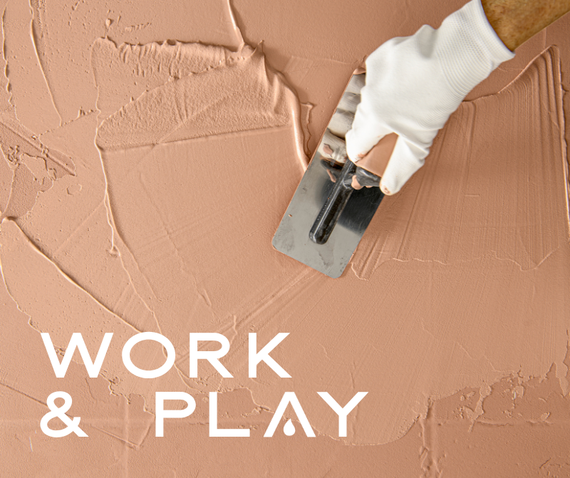 WORK & PLAY