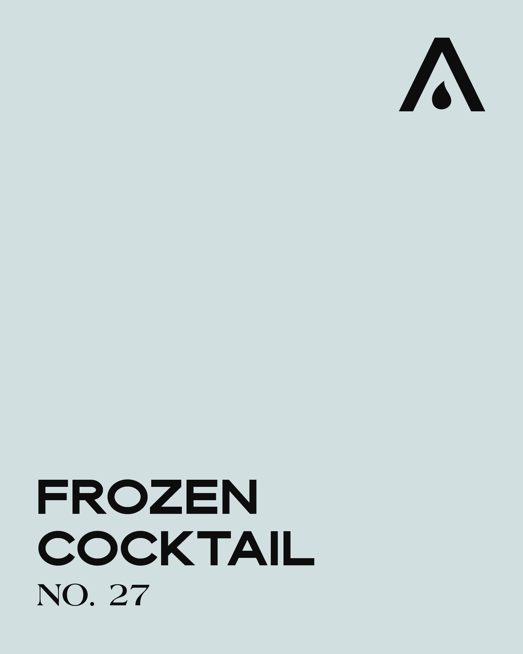 FROZEN COCKTAIL NO. 27