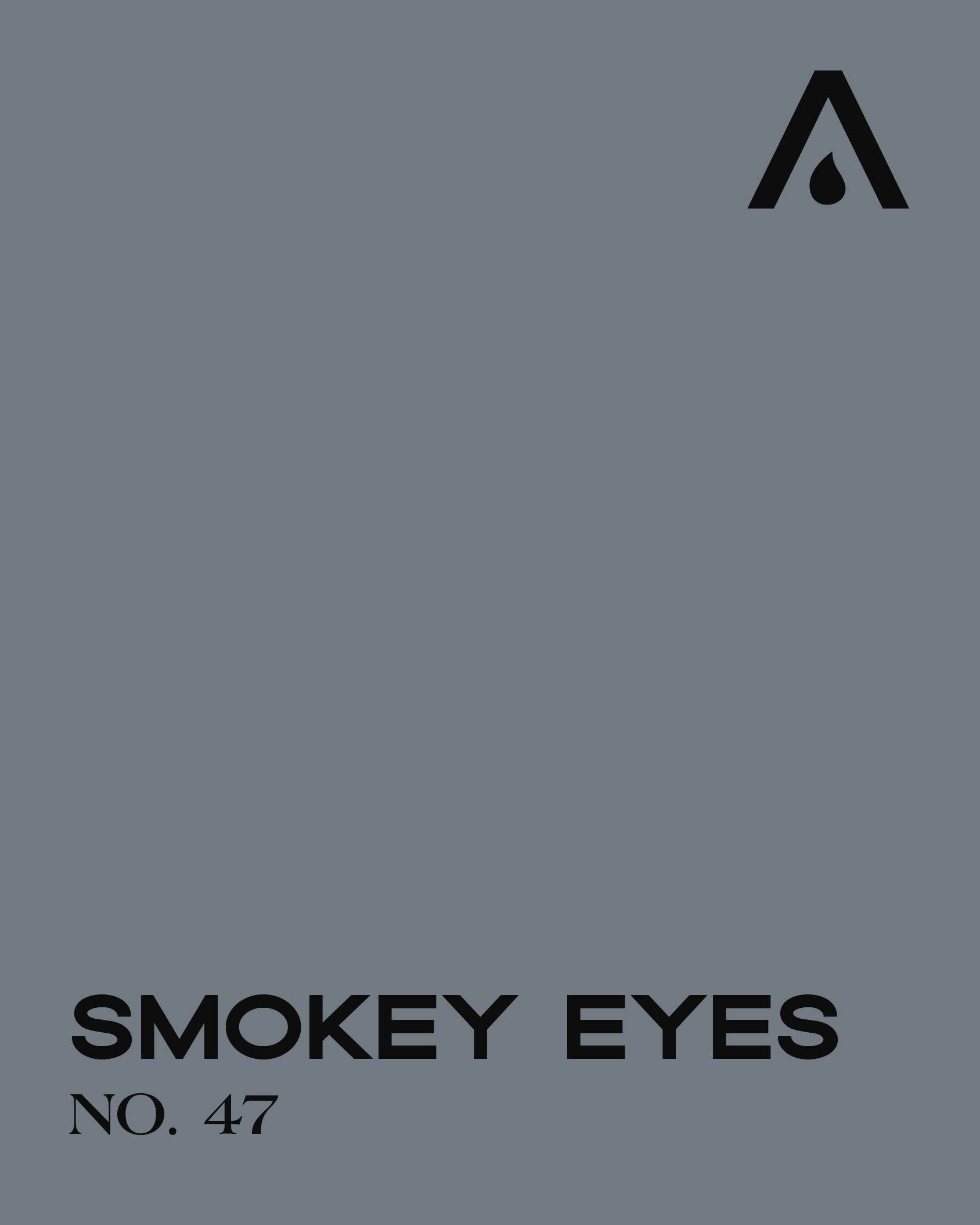 SMOKEY EYES NO. 47